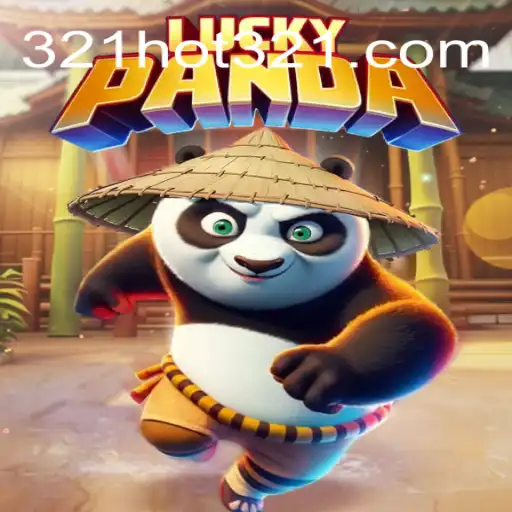 Discover the Excitement of LuckyPanda at 321Hot Cassino